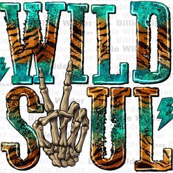 wild soul with skeleton hand png sublimation design download, western png design, western wild png, western png, sublima