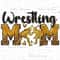 Wrestling mom png sublimation design download, Mother's Day png, sport mom png, Wrestling png, sublimate designs download.jpg