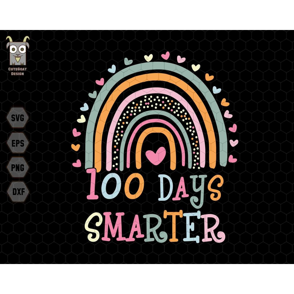 100 Days Smarter Svg, Boho Rainbow Svg, Teacher Appreciation Svg, Teacher Life Svg, 100th Day School Svg, In My 100 Days of School Era Svg.jpg