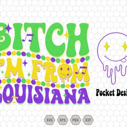 btch im from louisiana svg, faux sequin mardi gras png, fleur de lis svg, mardi gras carnival svg, fat tuesday new orlea