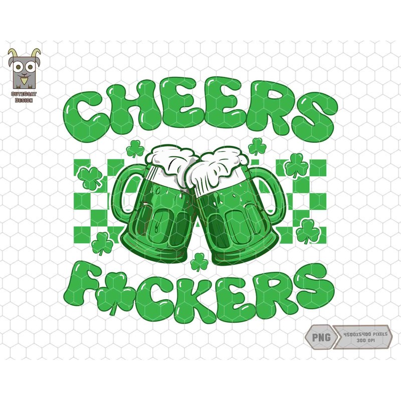 Cheers Fckers Png, St Patricks Day Irish Png, Drinking Beer Png, Cheers Fockers Png, Green Beer Png, Lucky Charm Png, Cheers Beer Png.jpg