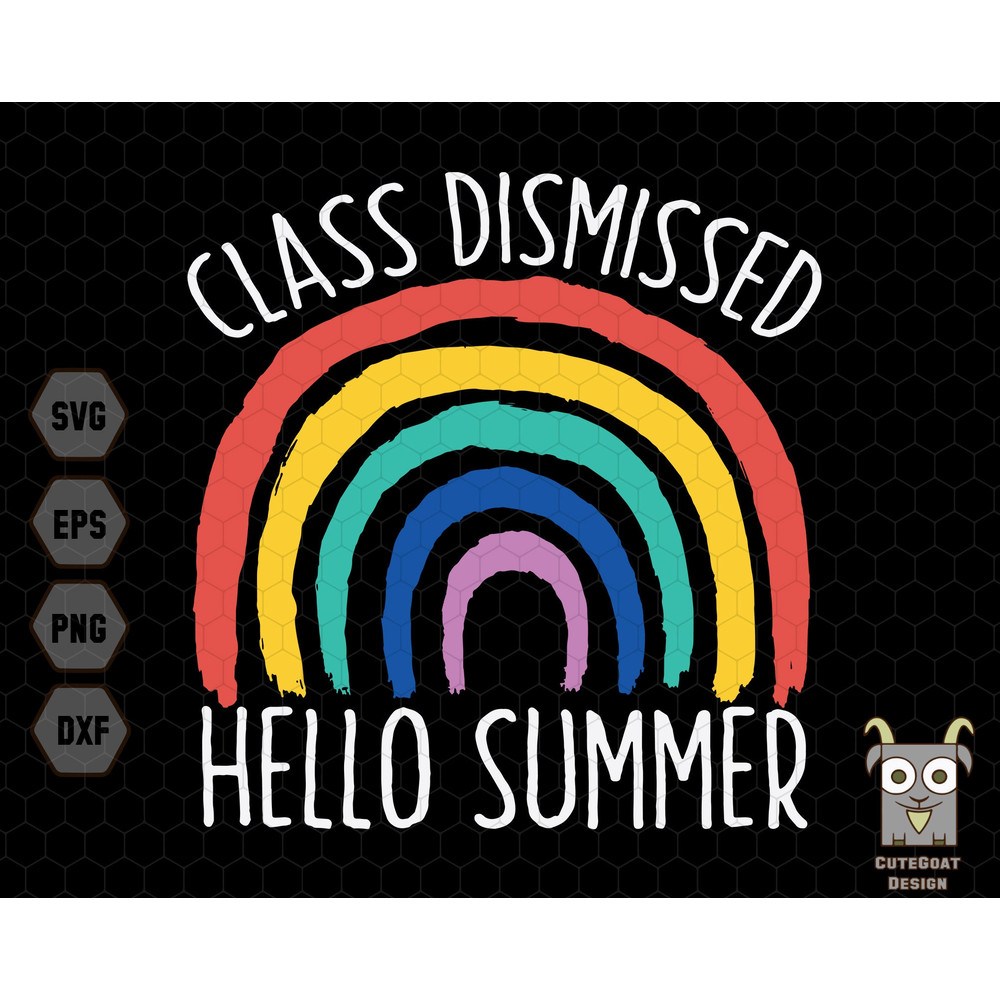 Class Dismissed Hello Summer Svg, Class Dismissed Svg, Schools Out For Summer Svg, Last Day Of School Svg, End Of the School Year Svg.jpg