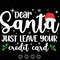 Dear Santa Just Leave Your Credit Card Svg, Matching Family Christmas Svg, Funny Christmas Quotes Svg, Family Christmas Svg,Digital File Svg.jpg