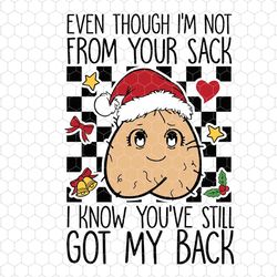 even though im not from your sack svg, fathers day svg, dad christmas gifts, santa claus svg, christmas vibes, step dad