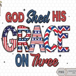 god shed his grace on thee png, independence day, patriotic, christian gift, usa png, 4th of july sublimation, american