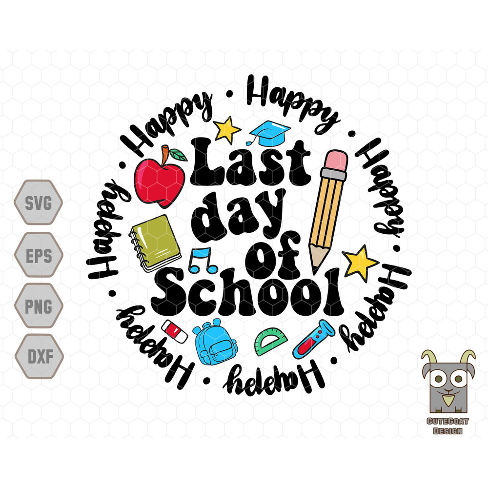 Happy Last Day Of School Svg, Class Dismissed Svg, Schools Out For Summer Svg, End Of the School Year Svg, Teacher Mode Off Svg, Summer Svg.jpg