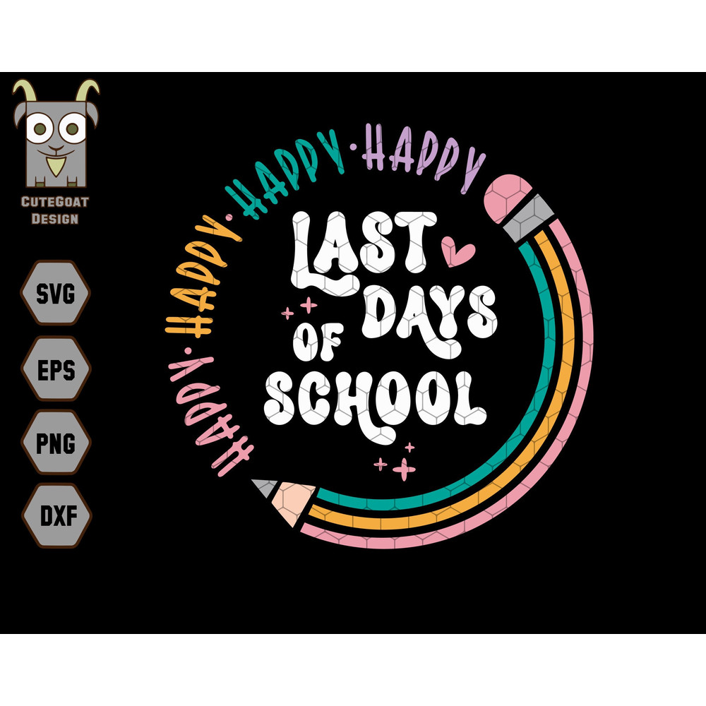 Happy Last Day Of School Svg, Schools Out For Summer Svg, End Of the School Year Svg, Classmates Svg, Last Day Of School, Teacher Summer Svg.jpg