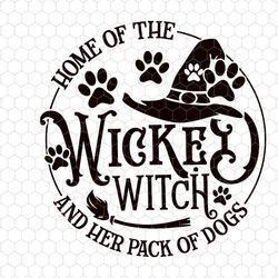 home of the wicked witch svg, and her pack of dog svg, dog halloween svg, halloween dog sign, wicked witch svg, dog mom