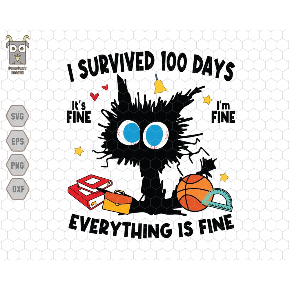 I Survived 100 Days Svg, It's Fine I'm Fine Svg, Everything Is Fine Svg, Black Cat Svg, School Celebration, Back to School Svg, Love School.jpg