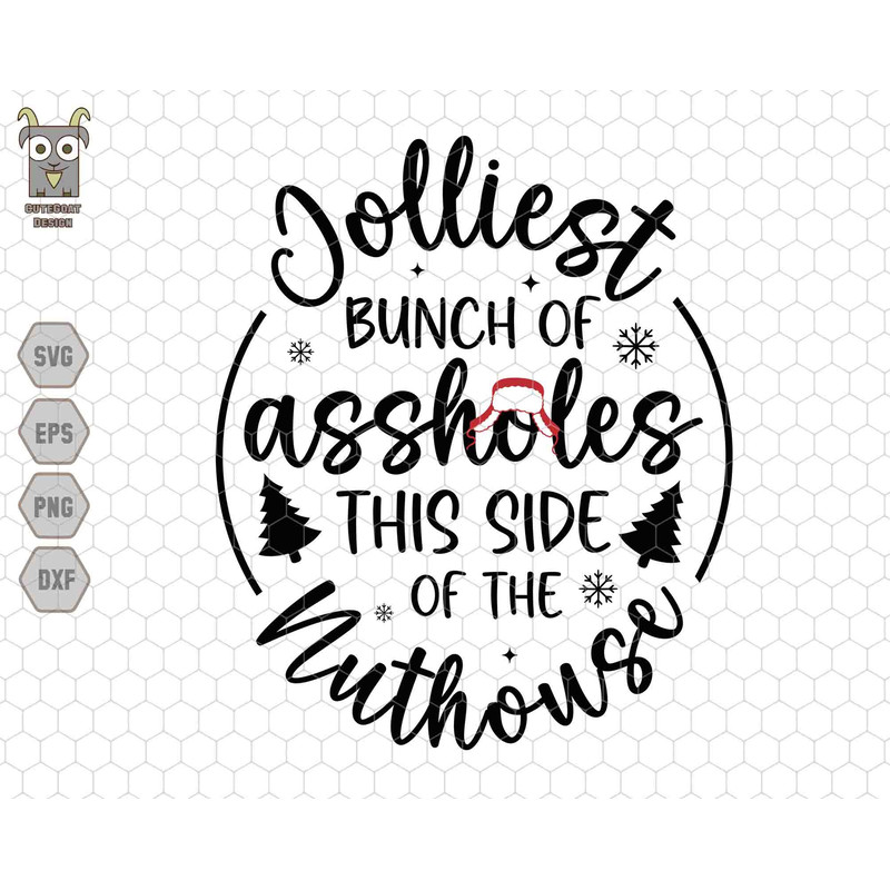 Jolliest Bunch Of Assholes This Side Of Nuthouse Svg, Funny Movie Svg, Xmas Movie Svg, Christmas Vacation, Merry Christmas Svg, Xmas Decor.jpg