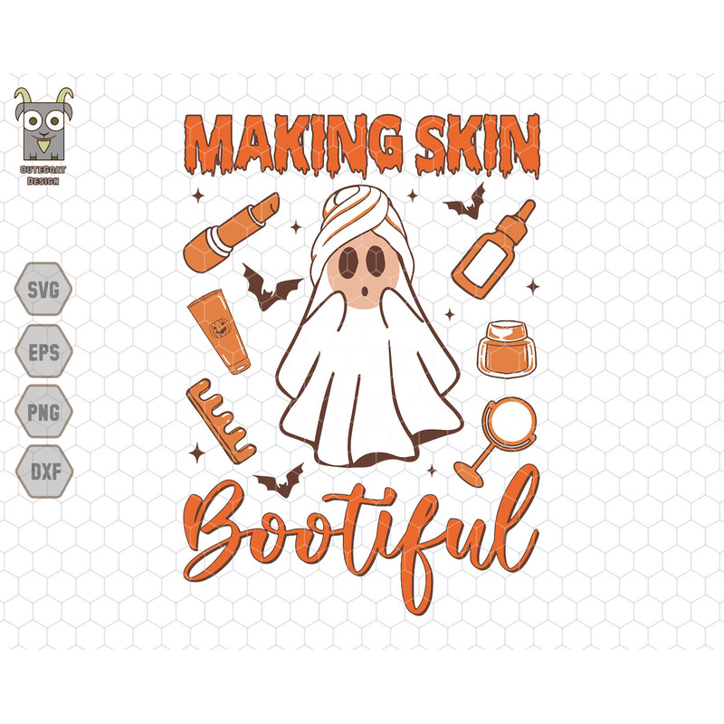 Making Skin Bootiful Svg, Skincare Svg, Makeup Artist Gift, Skin Therapist Shirt, Aesthetician Svg, Spooky Esthetician Svg, Funny Ghost Svg.jpg