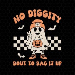 No Diggity Svg, Bout To Bag It Up Svg, Cute Ghost Svg, Boy Halloween, Retro Halloween Svg, Pumpkin Spooky Svg, Retro Hal