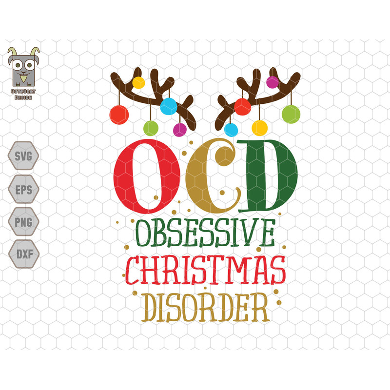 OCD Svg, Obsessive Christmas Disorder SVG, Merry Christmas Svg, Family Matching Christmas Svg, Happy Christmas Svg, Trendy Christmas Svg.jpg