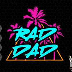 rad dad svg, dad and son svg, funny dad svg png, fathers day svg, rad like dad svg, daddy svg, father son svg, cool dad