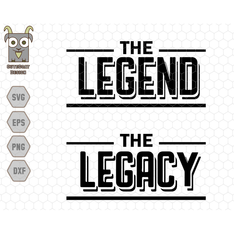 The Legend The Legacy Svg, Dad And Son Svg, Daddy and Me Matching Shirts, Father Day Svg, Father And Son Svg, Gift For Dad, Daddy Boy Svg.jpg