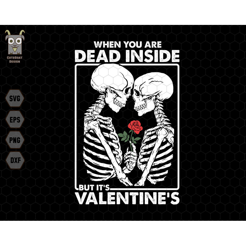When You Are Dead Inside Svg, But Its Valentines Svg, Couple Valentine's Day Svg, Retro Valentines Svg, Skeleton Valentines, Funny Valentine.jpg