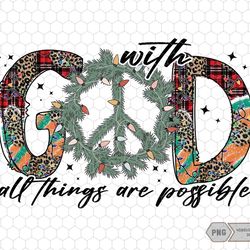 with god all things are possible png, god christian png, christian faith, hippie christian png, jesus christmas png, chr