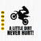 A Little Dirt Never Hurt Svg, Dirt Bike Svg, Toddler Boy Svg, Kid Svg, Toddler Svg, Boy Svg for Cricut, Dirt Svg, Instant Download.jpg