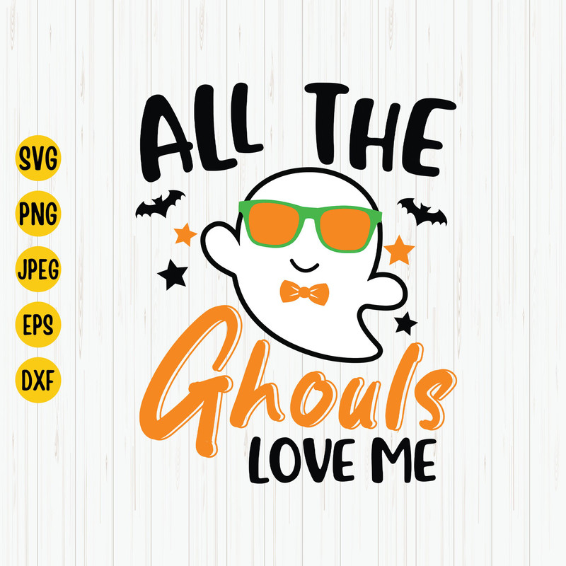 All The Ghouls Love Me Svg, Kids Halloween Svg, Boy Ghost Svg, Spooky Svg, Halloween Shirt Svg, Cut File, Cricut, Instant download.jpg