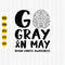Brain Cancer Awareness Svg, Go Gray In May Svg, Brain Tumor Awareness, Gray Ribbon, Brain Cancer Svg File for Cut File, Cricut Download.jpg