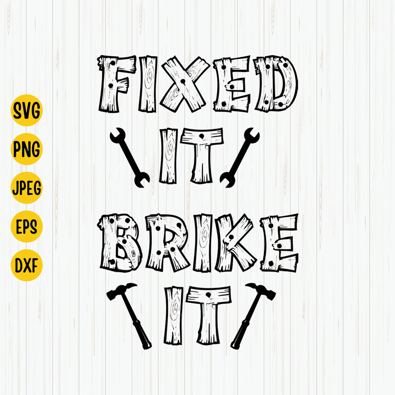 Broke It Fixed It Svg, Daddy and Me Svg, Father and Child, Father day Svg, Family Matching Svg, Instant Download.jpg