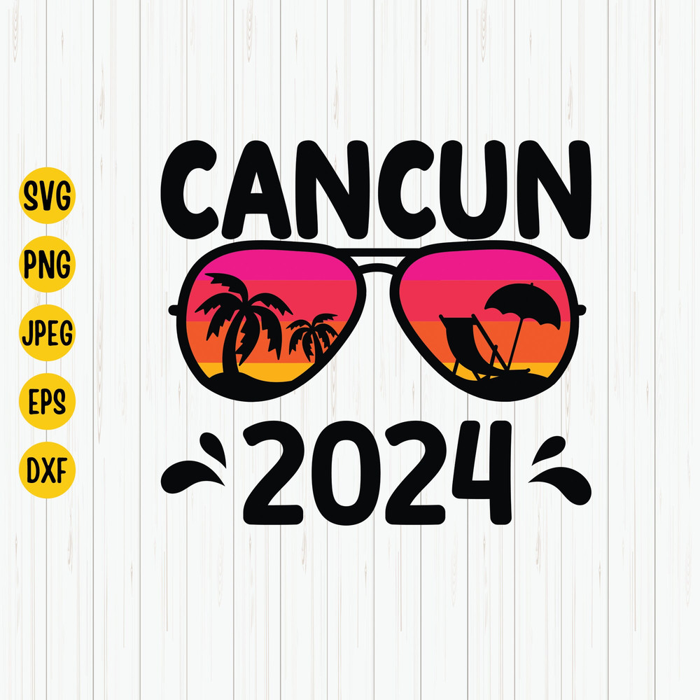 Cancun 2024 Svg, Summer Svg, Cancun Vacation Svg, Summer Beach Svg, Mexico Svg, Beach Svg, Family Vacation, Summer Shirt Svg, Cricut.jpg