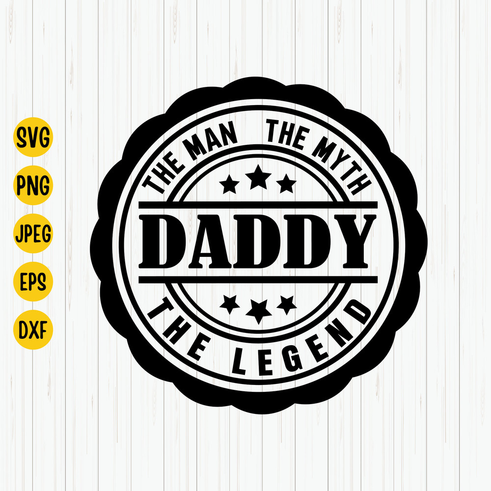 Dad The Man The Myth The Legend Svg, Fathers Day Svg, Daddy Svg, Dad Svg, Fathers Day Gift Svg,  Best Dad Svg, Dad Svg Files For Cricut.jpg