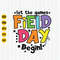 Field Day Let the Games Begin Svg, Last Day of School Svg, Field Day Shirt Design, School Game Day Svg, Teacher Shirt Svg, Cut File, Cricut.jpg