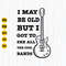 I May Be Old But I Got To See All The Cool Bands Svg, Guitar Svg, Rock Svg, Funny Quote Music, Rock Band Svg, Instant Download.jpg