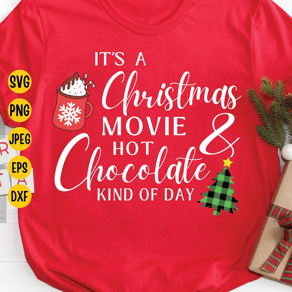 It's A Christmas Movie & Hot Chocolate Kind of Day Svg, Christmas Movie Svg, Christmas Pajamas, Christmas Hot Chocolate Cut File, Cricut.jpg