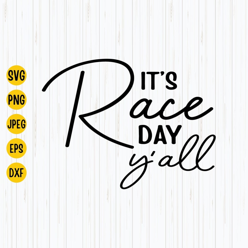 It's Race Day Y'all Svg, Racing Svg, Racing Life, Race Svg, Checkered Flag, Racing Mom Shirt Svg, Cutting File, Cricut and Silhouette.jpg