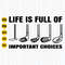 Life Is Full Of Important Choices Svg, Png, Eps, Jpg, Golf Gift, Golfer Svg, Golf Lover Svg Instant Download.jpg