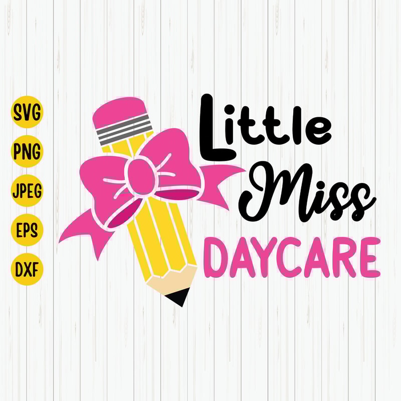Little Miss Daycare Svg, Back To School Svg, First Day of School Svg, Daycare Svg, School Shirt Svg, Girls Shirt Design, Instant Download.jpg