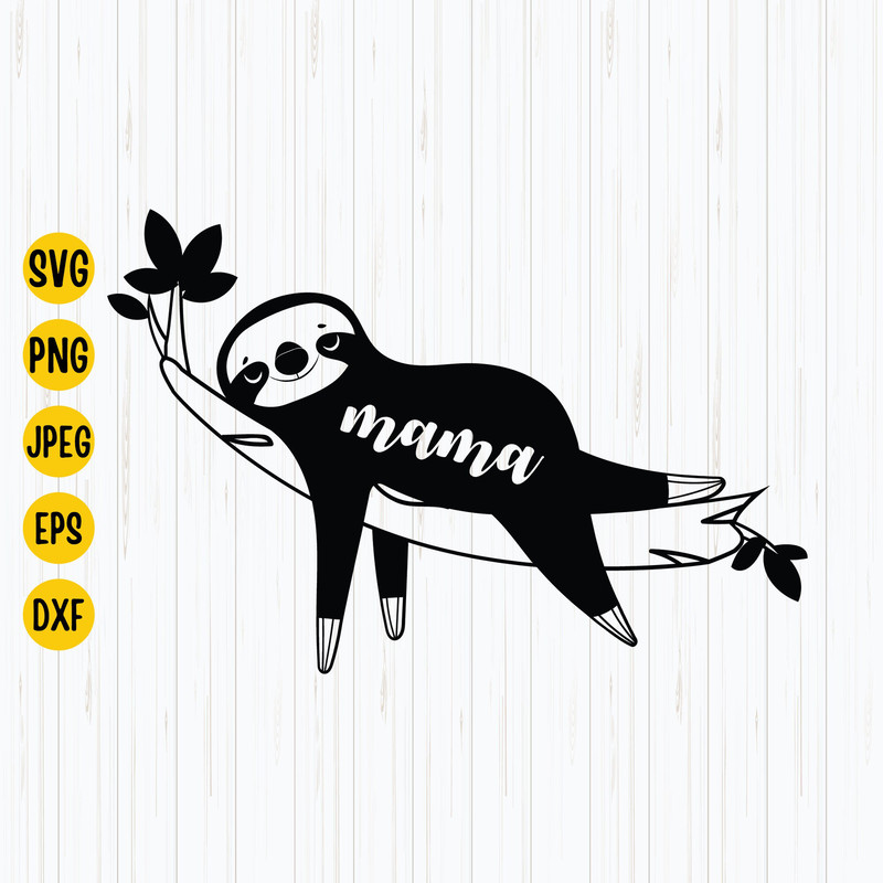Mama Sloth Svg, Sloth Mom, Sloth Svg, Png, Esp, Jpg, Dxf , Sloth cutting file Instant download.jpg
