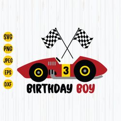 race car 3rd birthday svg, birthday boy svg, racing car svg, 3 year old, race car boy birthday shirt svg, cricut, instan