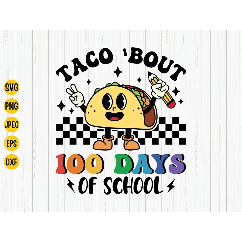 Retro Taco Bout 100 Days of School Svg, Happy 100 Days of School, Retro Taco, Teacher 100 Days of School Shirt, 100 Day Svg Download 1.jpg