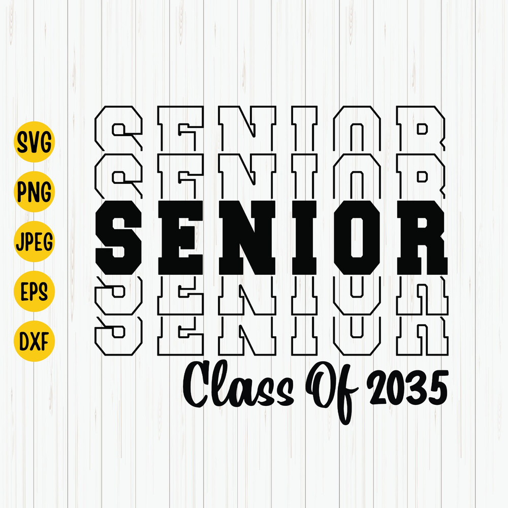 Senior 2035 Svg, Class of 2035, Graduation 2035 Svg, High School, Graduation Shirt Svg, Back To School Cut File, Silhouette, Digital Files.jpg