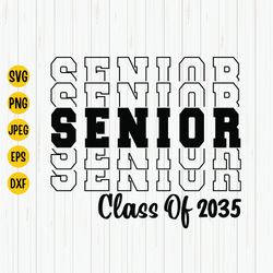 senior 2035 svg, class of 2035, graduation 2035 svg, high school, graduation shirt svg, back to school cut file, silhoue