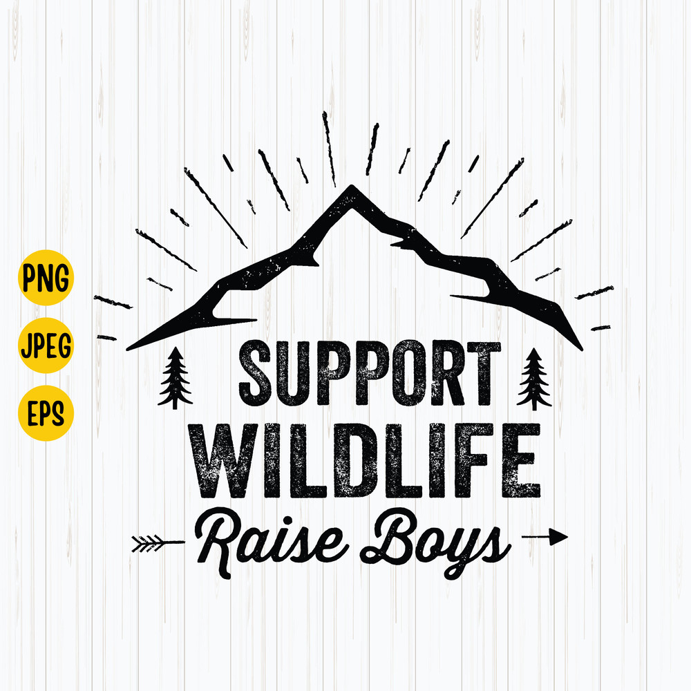 Support Wildlife Raise Boys Svg, Png, Eps, Jpg, Support Wildlife Svg, Wildlife Decal, Silhouette, Instant Download.jpg