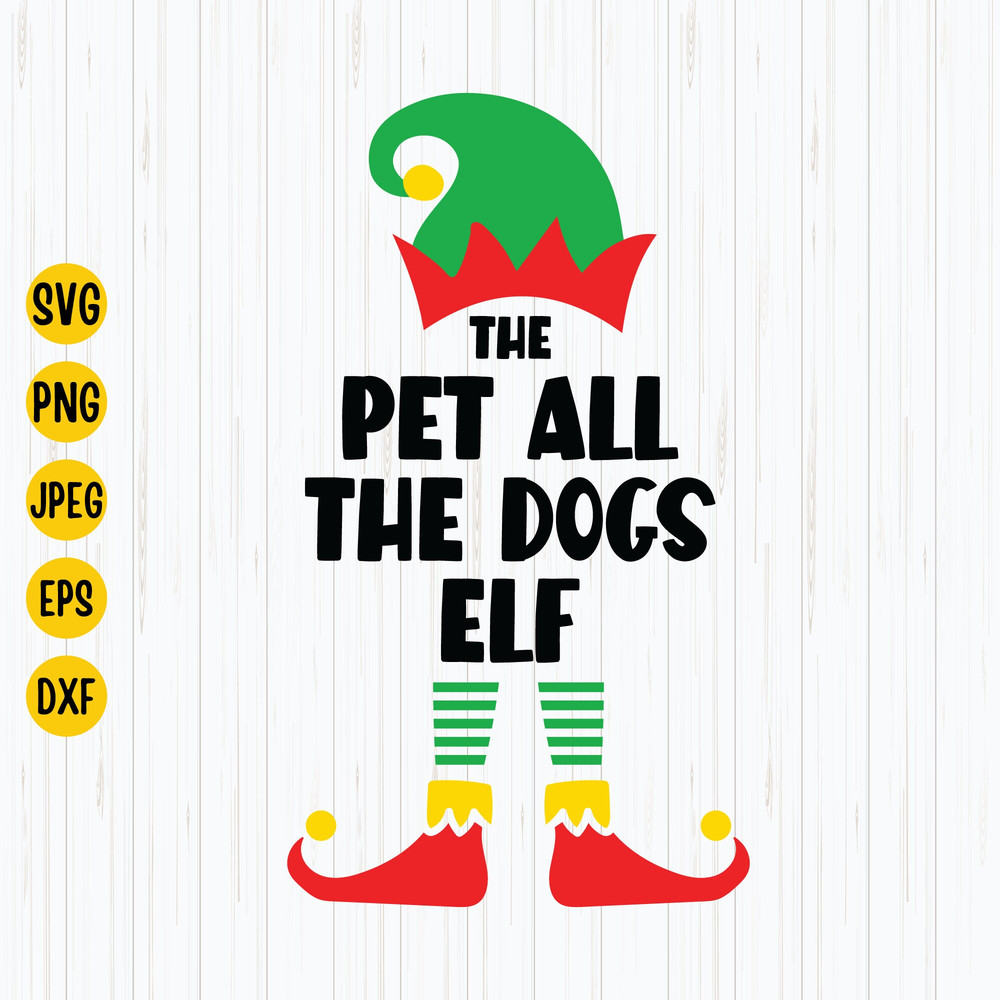 The Pet All The Dogs Elf Svg, Dog Elf Svg, Christmas Pajama, Dog Christmas Svg, Dog Mom, Christmas Tree Elf, Digital Download.jpg