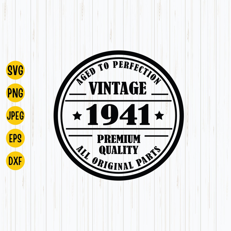Vintage 1941 Svg, Aged to Perfection Svg, 1941 Birthday Svg, 1941 Birthday Shirt Svg, Vintage 1941 Birthday Svg, Instant Download.jpg
