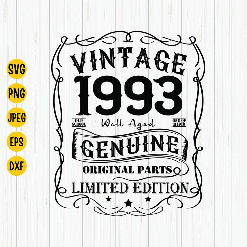 Vintage 1993 Svg, Well Aged Genuine, 1993 Birthday Svg, Aged to Perfection, 1993 Birthday Shirt Svg, Born in 1993, Cricut, Download.jpg