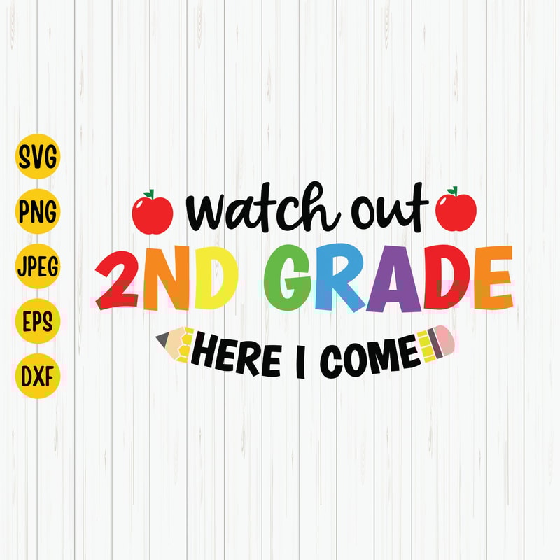 Watch Out 2nd Grade Here I Come Svg, First Day Of School, Back to School Shirt Svg, 2nd Grade Cut File, Cricut, Download.jpg