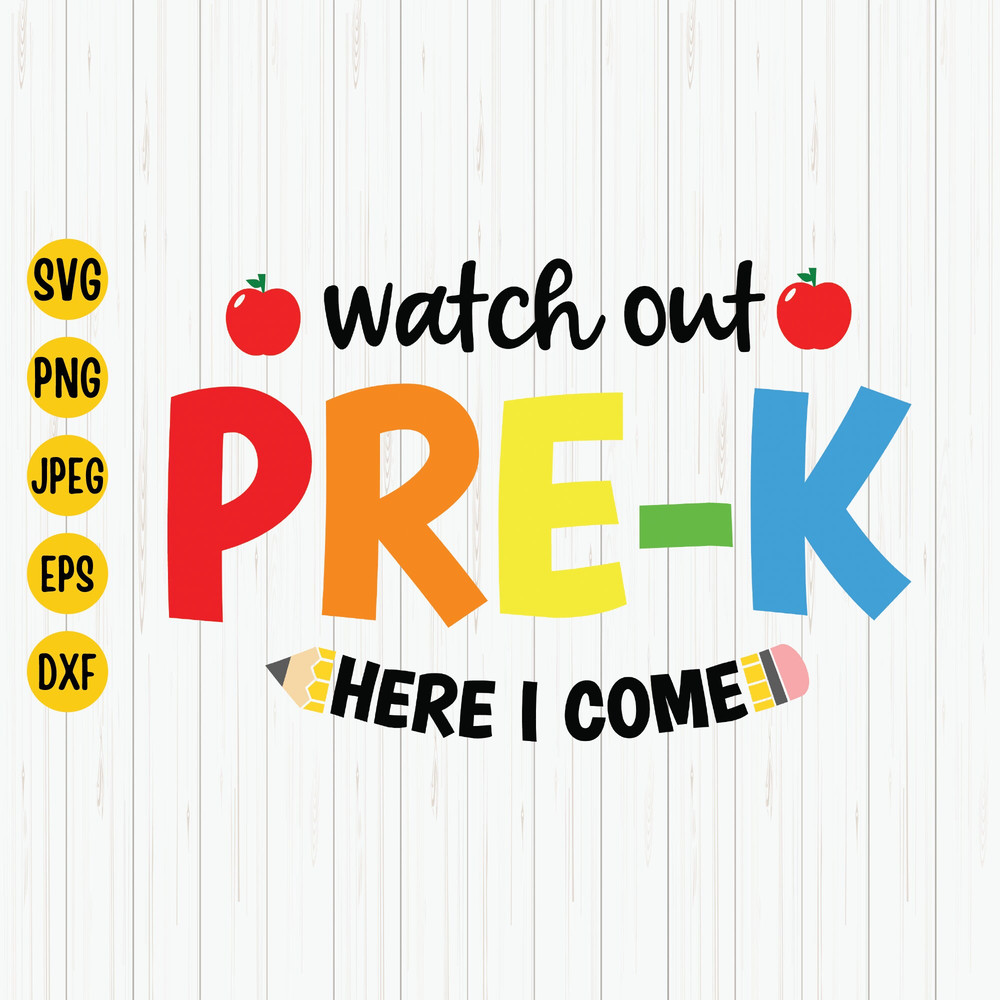 Watch Out Pre-K Here I Come Svg, First Day Of School, Back to School Shirt Svg, Pre-K Cut File, Cricut, Instant Download.jpg