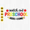 Watch Out Preschool Here I Come Svg, First Day Of School, Back to School Shirt Svg, Preschool Cut File, Cricut, Download.jpg