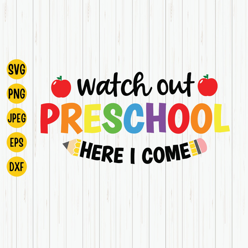 Watch Out Preschool Here I Come Svg, First Day Of School, Back to School Shirt Svg, Preschool Cut File, Cricut, Download.jpg