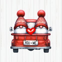 you and me valentines day gnome with truck png, valentine gnome png, valentine truck, png, jpg file instant download