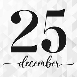25 december svg, christmas svg, winter svg, merry christmas svg, hello winter svg, xmas svg, cut files, cricut, png, svg