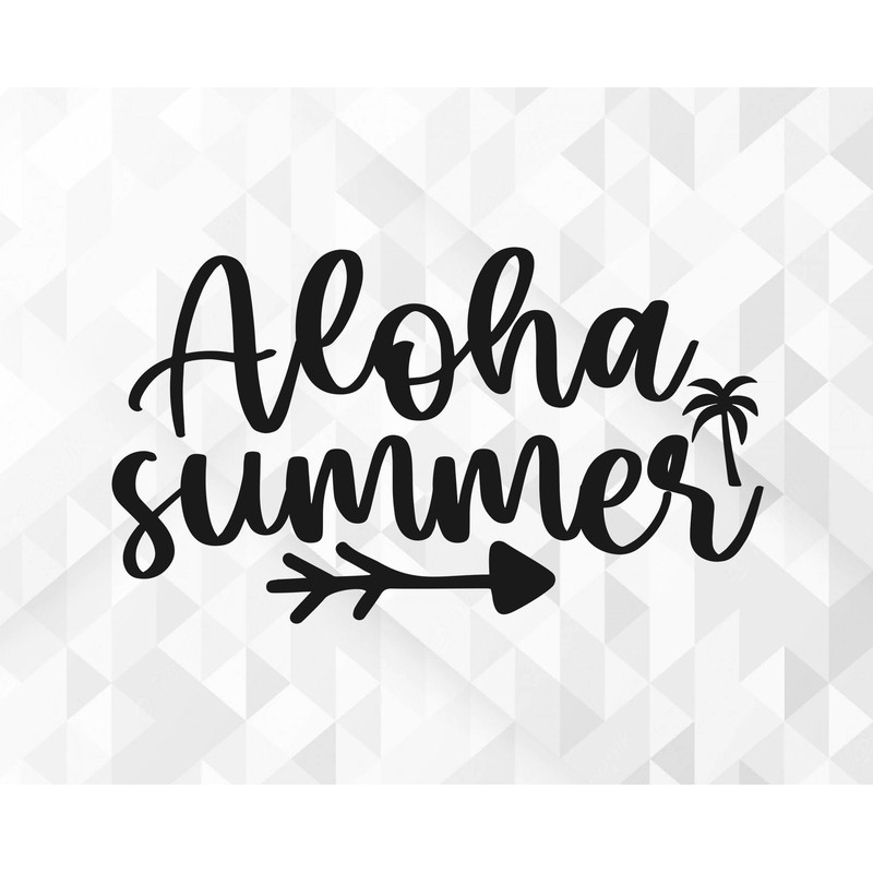 Aloha Summer SVG, Summer Svg, Beach Svg, Summer Design for Shirts, Summertime Svg, Vacation Svg, Aloha Summer Cut Files, Cricut, Png, Svg.jpg