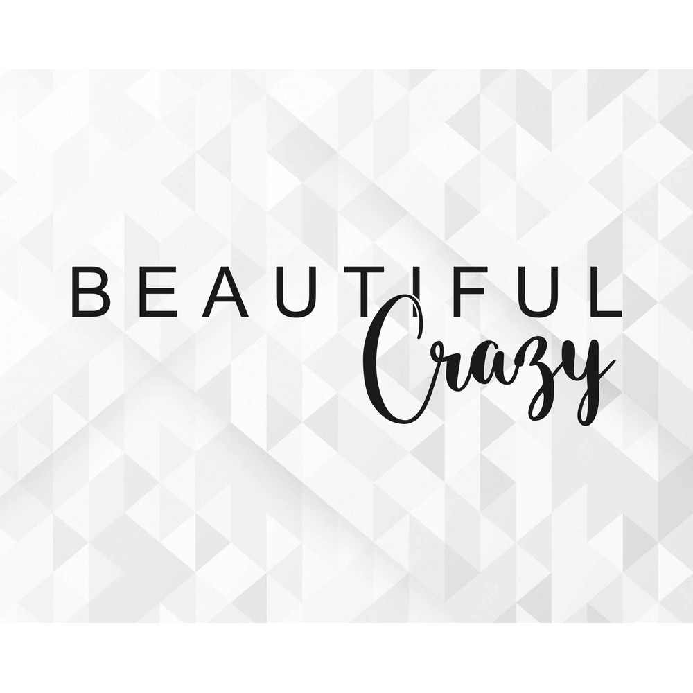 Beautiful Crazy SVG, Country Girl Svg, Country Song Svg, Rodeo Cowgirl Svg, Country Music Svg, Beautiful Crazy Cut Files, Cricut, Png, Svg.jpg